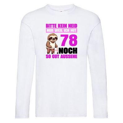 78. Geburtstag | Bitte kein neid | Faultier | 78 Jahre v2 Long Sleeve Weiß