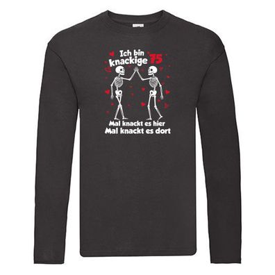 75. Geburtstag | Knackige 75 | Ich bin alt Long Sleeve Schwarz