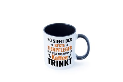 Kaffee trinkt: Tierpfleger | Pflegeberuf | Tierheim Tasse - Geschenk