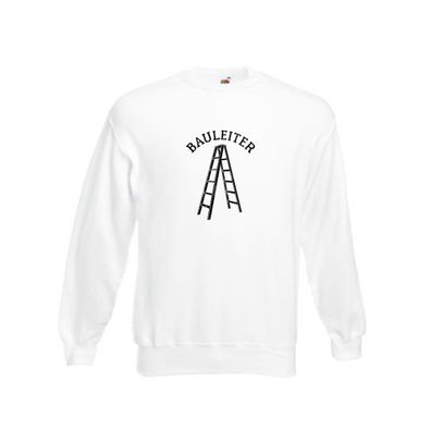 Bauleiter - Baustelle - Leiter Wortspiel Sweatshirt Weiß