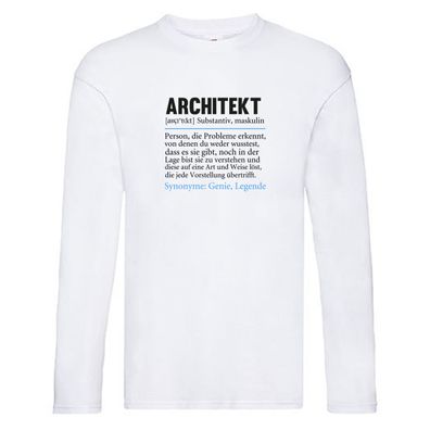 Architekt | witziger Spruch | Architektur Büro Long Sleeve Weiß