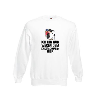 Nur wegen Kaiserschmarrn hier | Pinguin | Rucksack Sweatshirt Weiß