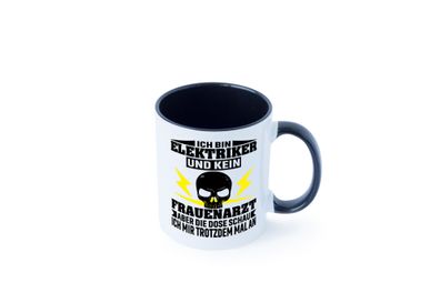 Ich bin Elektriker und kein Frauenarzt | Elektriker Tasse - Geschenk