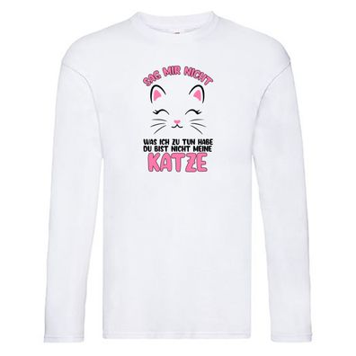 Sag mir nicht was ich zu tun habe | katzenmama | Katzen v2 Long Sleeve Weiß