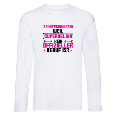 Superheldin Zahntechnikerin | Zahnmedizin Long Sleeve Weiß