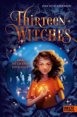 Thirteen Witches - Das Meer der Ewigkeit | Band 2 der Reihe 13 Witches | Buch