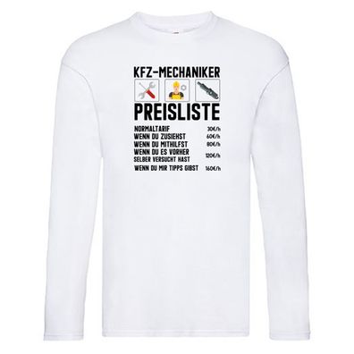 KFZ Mechaniker Preisliste | Werkstatt | Automechaniker Long Sleeve Weiß