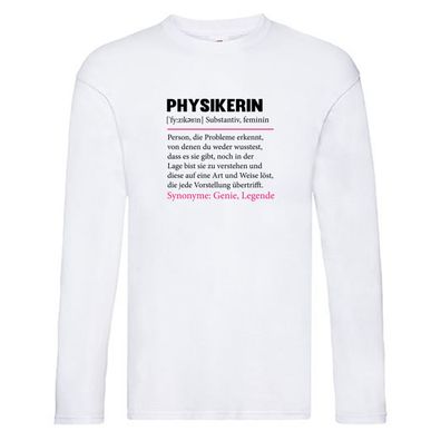 Physikerin | Spruch | Physik | Humor v2 Long Sleeve Weiß
