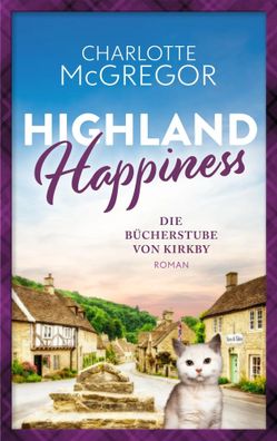 Highland Happiness - Die Bücherstube von Kirkby | Charlotte McGregor | Buch