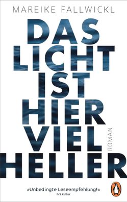 Das Licht ist hier viel heller | Roman | Mareike Fallwickl | Taschenbuch | 2021