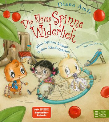 Die kleine Spinne Widerlich - Mini-Spinni kommt in den Kindergarten | Diana Amft