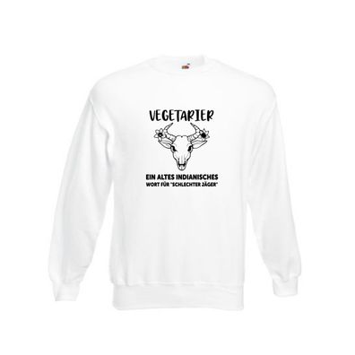 Vegatarier | schlechter Jäger | Indisches wort Sweatshirt Weiß