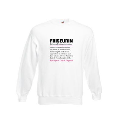Friseurin | Beruf Spruch | Friseuse | Frisörin Sweatshirt Weiß