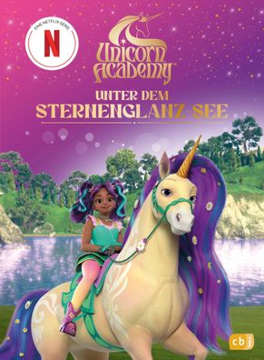 Unicorn Academy - Unter dem Sternenglanz-See | Für Leseanfänger ab 6 Jahren