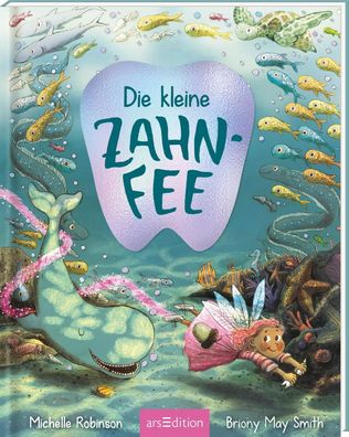 Die kleine Zahnfee | Michelle Robinson | Buch | Deutsch | 2025 | arsEdition GmbH