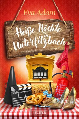 Heiße Nächte in Unterfilzbach | Krimikomödie aus Niederbayern | Eva Adam | Buch
