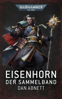 Warhammer 40.000 - Eisenhorn | Sammelband | Dan Abnett | Taschenbuch | 1024 S