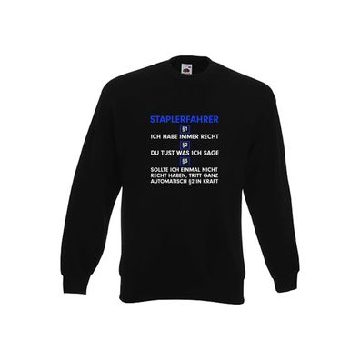 Ich habe immer Recht Staplerfahrer | Gabelstapler Fahrer Sweatshirt Schwarz