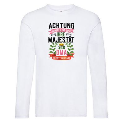 Achtung erheben sie sich | Majestät Oma | Beste Oma Long Sleeve Weiß