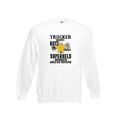 Bedeutung von Trucker | LKW Fahrer | Beruf Sweatshirt Weiß