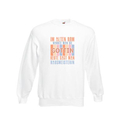 Heute sagt man: Hausmeisterin | Hauswart Sweatshirt Weiß