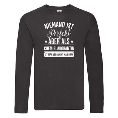 Niemand ist Perfekt: Chemielaborantin | Laborantin | Chemie Long Sleeve Schwarz