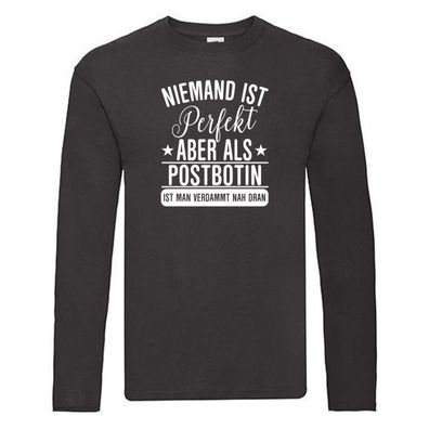 Niemand ist Perfekt: Postbotin | Beruf Post | Briefträger Long Sleeve Schwarz