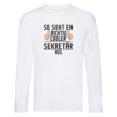 Richtig Cooler Sekretär | Büro Long Sleeve Weiß