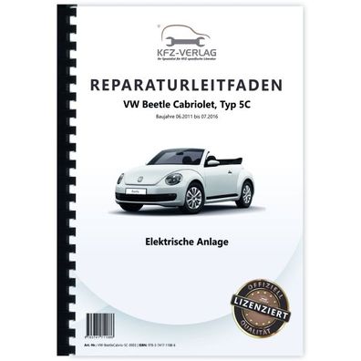 VW Beetle Cabrio Typ 5C 2011-2016 Elektrische Anlage Elektrik Reparaturanleitung