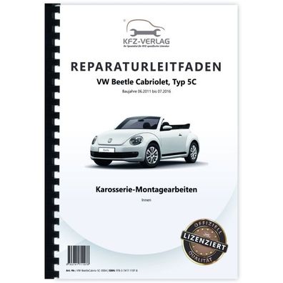 VW Beetle Cabrio 5C (11-16) Karosserie Montagearbeiten Innen Reparaturanleitung