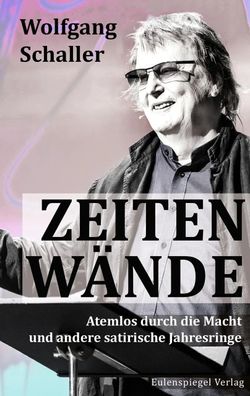 Zeitenwände | Atemlos durch die Macht und andere satirische Jahresringe | Buch