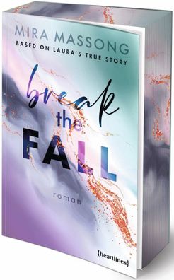 Break the Fall - Based on Laura's True Story | Mira Massong | Taschenbuch | 2025