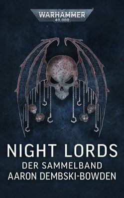 Warhammer 40.000 - Night Lords | Der Sammelband | Aaron Dembski-Bowden | Buch