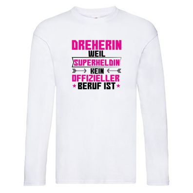 Superheldin Dreherin | Fräser | Dreher | Long Sleeve Weiß