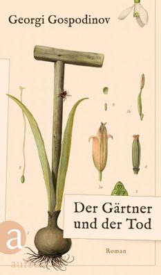 Der Gärtner und der Tod | Roman | Georgi Gospodinov | Buch | 246 S. | Deutsch