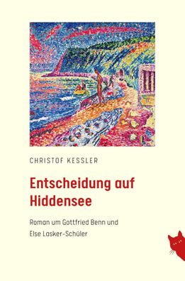 Entscheidung auf Hiddensee | Roman um Gottfried Benn und Else Lasker-Schüler