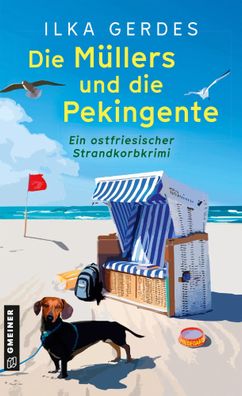 Die Müllers und die Pekingente | Eine ostfriesische Krimikomödie | Ilka Gerdes