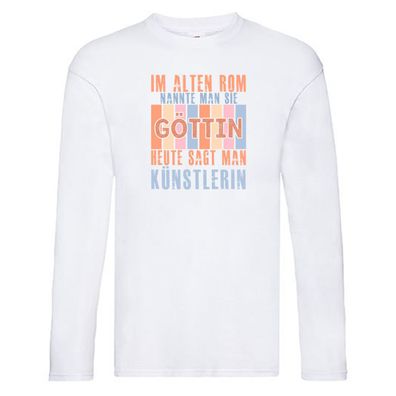 Heute sagt man: Künstlerin| Kunst Long Sleeve Weiß