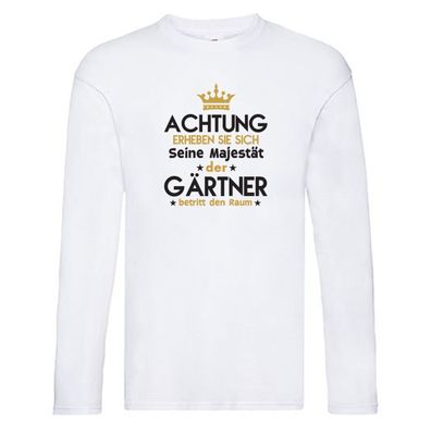 Seine Majestät Gärtner | Gartenbau Long Sleeve Weiß