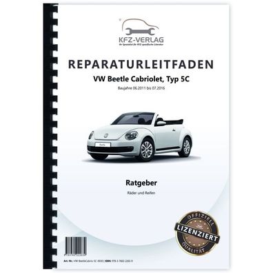 VW Beetle Cabrio Typ 5C 2011-2016 Ratgeber Räder und Reifen Reparaturanleitung