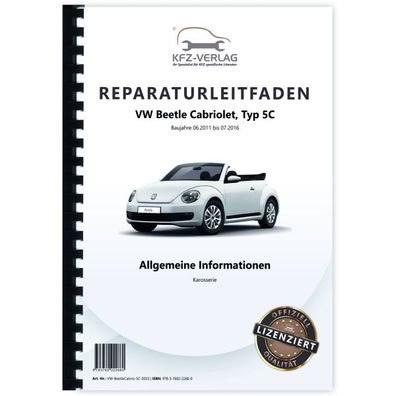 VW Beetle Cabrio Typ 5C 2011-2016 Allgemeine Infos Karosserie Reparaturanleitung