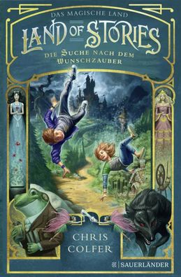 Land of Stories: Das magische Land - Die Suche nach dem Wunschzauber | Colfer