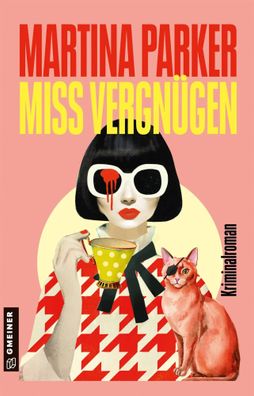 Miss Vergnügen | Ein Miss Brooks Krimi | Martina Parker | Taschenbuch | 400 S