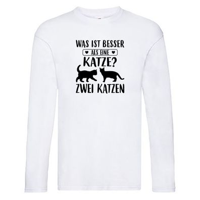 Was ist besser als eine Katze? Zwei Katzen | Katzenliebhaber Long Sleeve Weiß