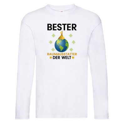 Welt Bester Raumausstatter | Wohn Ausstatter Long Sleeve Weiß