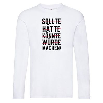 Einfach machen | Motivation | Gewinner | Optimist | Job Long Sleeve Weiß