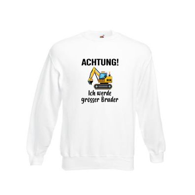 Achtung ich werde Großer Bruder | Bagger | Geschwister Sweatshirt Weiß