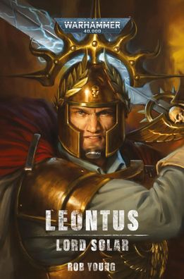 Warhammer 40.000 - Leontus | Lord Solar | Rob Young | Buch | 256 S. | Deutsch