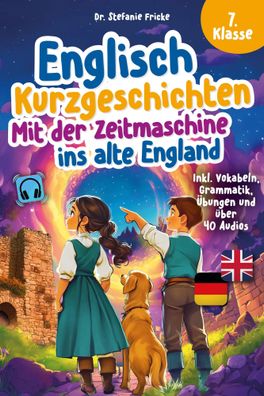 Englisch Kurzgeschichten 7. Klasse Mit der Zeitmaschine ins alte England