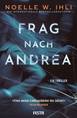 Frag nach Andrea | Ein Thriller | Noelle W. Ihli | Taschenbuch | 352 S. | 2025
